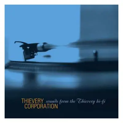 CD Thievery Corporation: Sounds From The Thievery Hi Fi