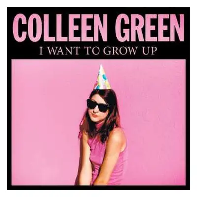 CD Colleen Green: I Want To Grow Up