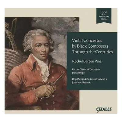 CD Joseph Bologne Chevalier De Saint-georges: Rachel Barton - Violin Concertos By Black Composer