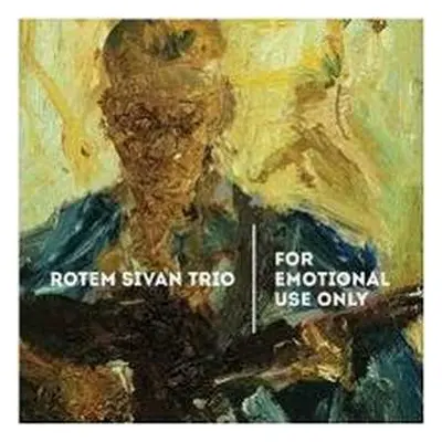 CD Rotem Sivan Trio: For Emotional Use Only