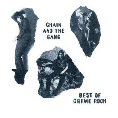 CD Chain And The Gang: Best of Crime Rock