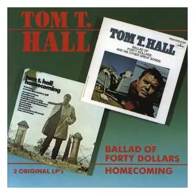 CD Tom T. Hall: Ballad Of Forty Dollars/Homecoming