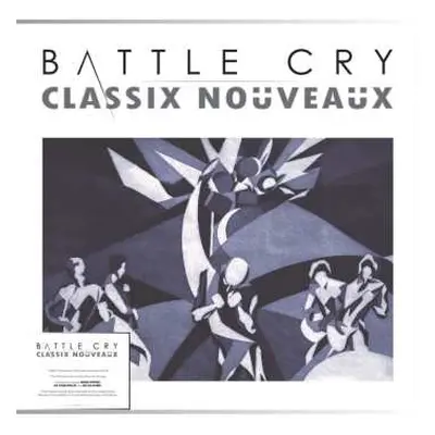 LP Classix Nouveaux: Battle Cry (ltd Crystal Clear Vinyl)