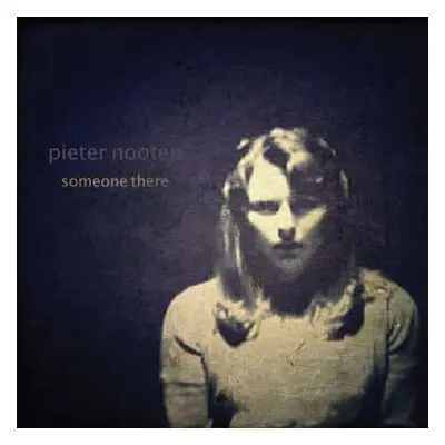 CD Pieter Nooten: Someone There LTD