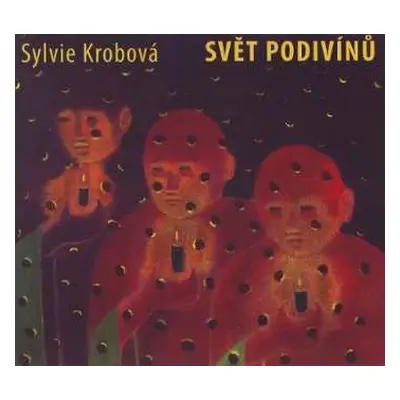 CD Sylvie Krobová: Svět Podivínů