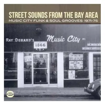 CD Various: Street Sounds From The Bay Area: Music City Funk & Soul Grooves 1971-75