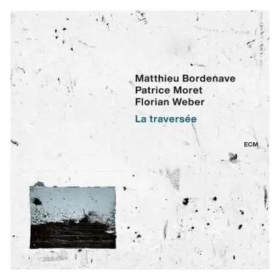 CD Matthieu Bordenave: La Traversée