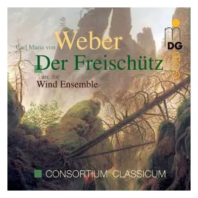 CD Carl Maria von Weber: Harmoniemusik Zu "der Freischütz"