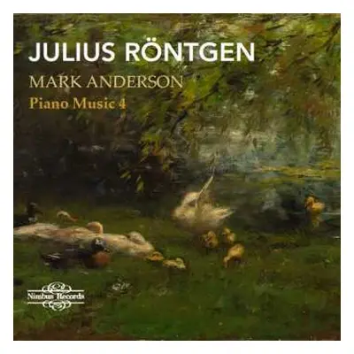 CD Julius Röntgen: Piano Music 4