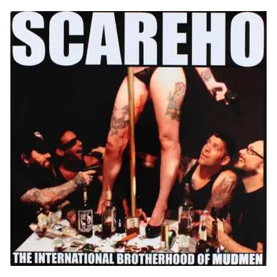 LP/CD Scareho: The International Brotherhood Of Mudmen