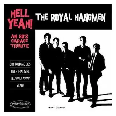 SP The Royal Hangmen: Hell Yeah! An 80s Garage Tribute