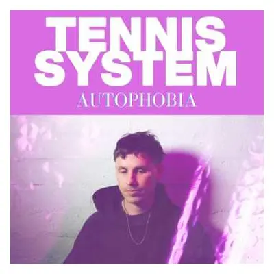 LP Tennis System: Autophobia (Expanded) CLR | NUM