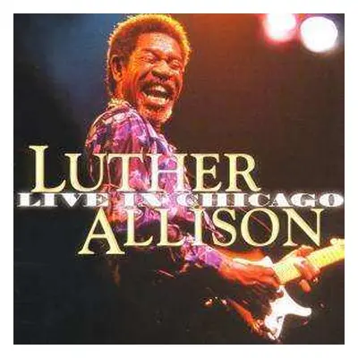 2CD Luther Allison: Live In Chicago