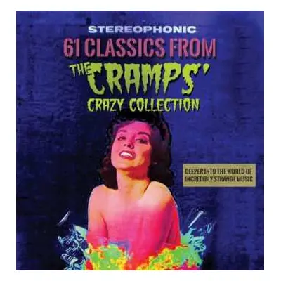 2CD Various: 61 Classics From The Cramps’ Crazy Collection: Deeper Into The World Of Incredibly 