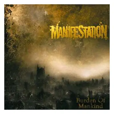 CD Manifestation: Burden Of Mankind