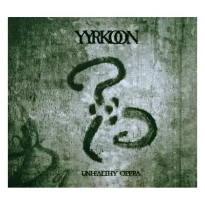 CD Yyrkoon: Unhealthy Opera LTD