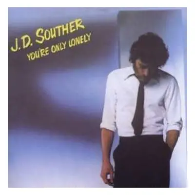 CD John David Souther: You're Only Lonely