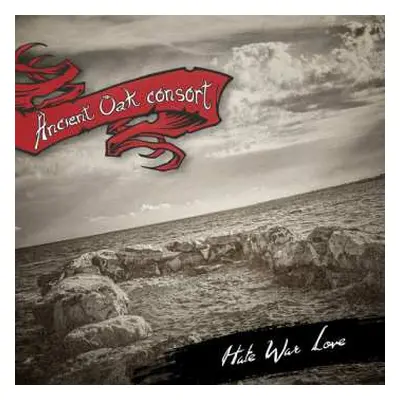 CD Ancient Oak Consort: Hate War Love