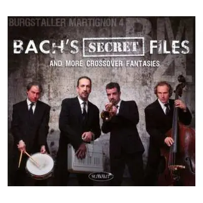 CD Burgstaller Martignon 4: Bach's Secret Files And More Crossover Fantasies