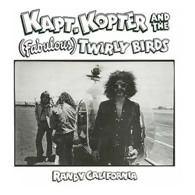 CD Randy California: Kapt. Kopter And The (Fabulous) Twirly Birds