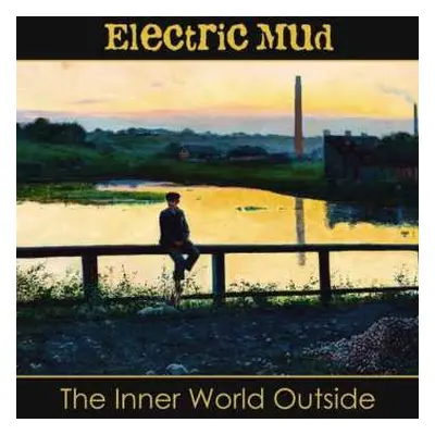 CD Electric Mud: The Inner World Outside