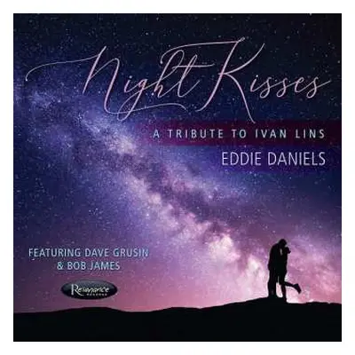 CD Eddie Daniels: Night Kisses A Tribute To Ivan Lins