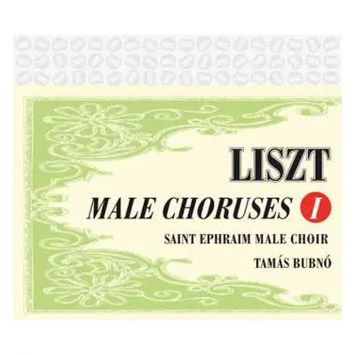 CD Franz Liszt: Liszt Male Choruses I