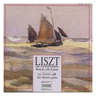 CD Franz Liszt: Luc Tooten - Liszt And Contemporaries