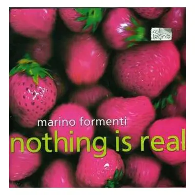 CD Marino Formenti: Nothing Is Real