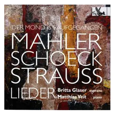 CD Richard Strauss: Britta Glaser - Der Mond Ist Aufgegangen