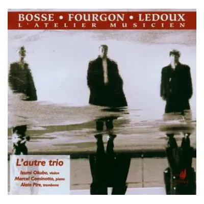 CD L'Autre Trio: Bosse / Fourgon / Ledoux - The Musician Workshop