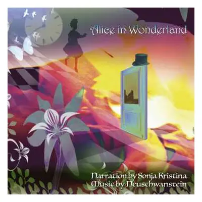 CD Neuschwanstein: Alice In Wonderland Featuring Sonja Kristina