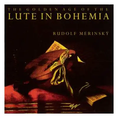 CD Rudolf Měřinský: The Golden Age Of The Lute In Bohemia