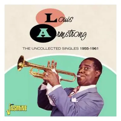 CD Louis Armstrong: The Uncollected Singles 1955-1961