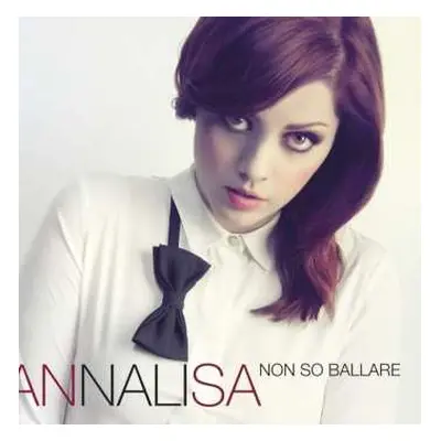 CD Annalisa Scarrone: Non So Ballare