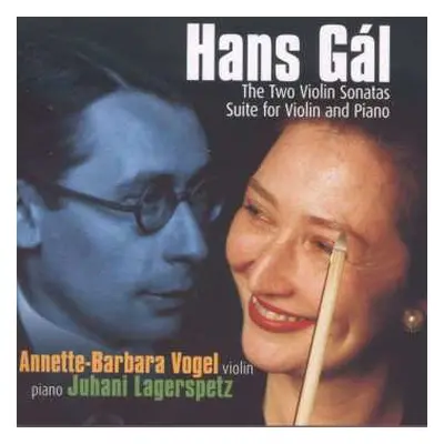 CD Hans Gal: Sonate Für Violine & Klavier Op.17