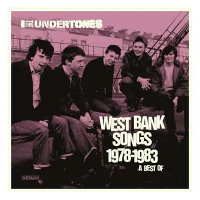 2CD The Undertones: West Bank Songs 1978 - 1983: A Best Of