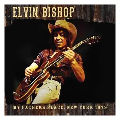 CD Elvin Bishop: My Fathers Place, New York 1979