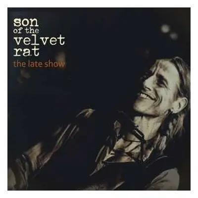 CD Son Of The Velvet Rat: The Late Show