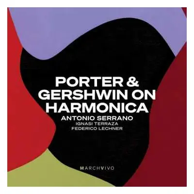 CD Cole Porter: Antonio Serrano - Porter & Gershwin On Harmonica