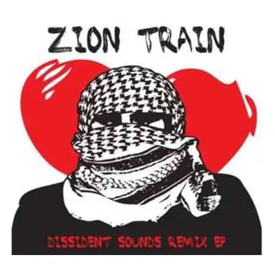 LP Zion Train: Dissident Sounds Remix EP