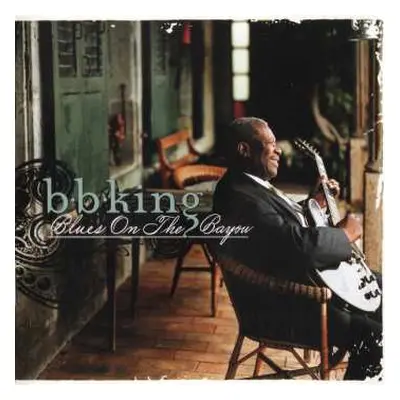 CD B.B. King: Blues On The Bayou