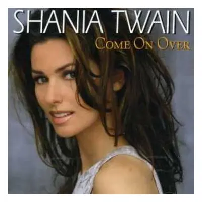 CD Shania Twain: Come On Over