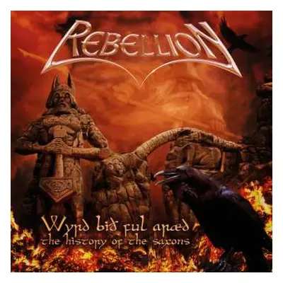 CD Rebellion: Wyrd Bið Ful Aræd - The History Of The Saxons