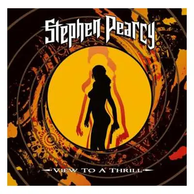 LP Stephen Pearcy: View To A Thrill