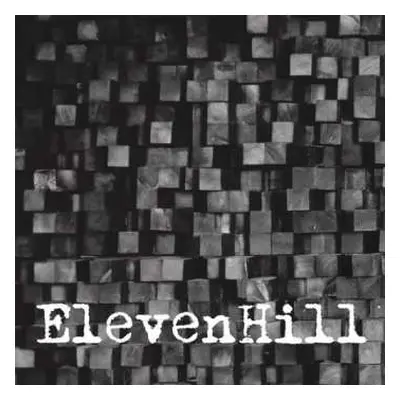 CD Elevenhill: ElevenHill