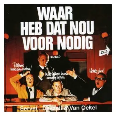 CD Barend Servet: Waar Heb Dat Nou Voor Nodig