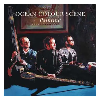 CD Ocean Colour Scene: Painting