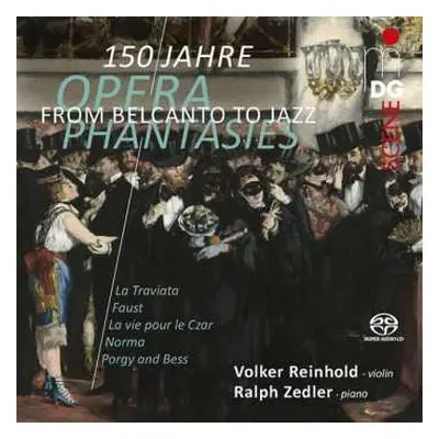 SACD Volker Reinhold: From Belcanto To Jazz: Opera Phantasies 150 Jahre