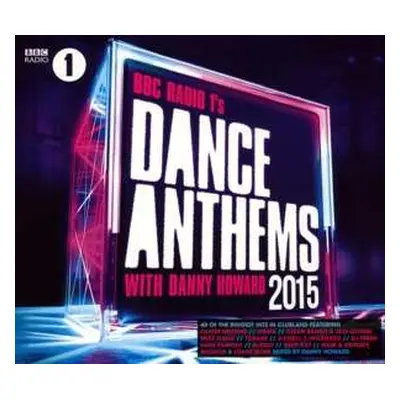 2CD Danny Howard: BBC Radio 1's Dance Anthems 2015